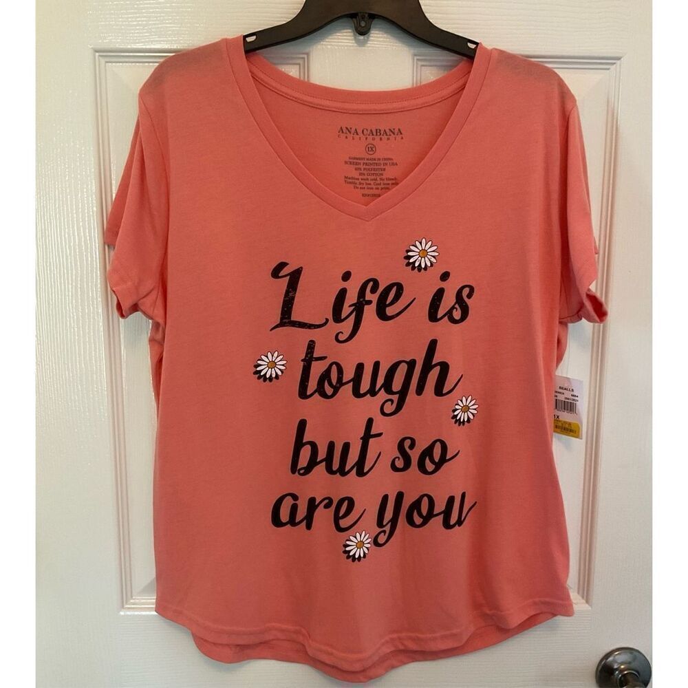 Ana Cabana Womens 1X  “Life is Tough but so are you” Tshirt